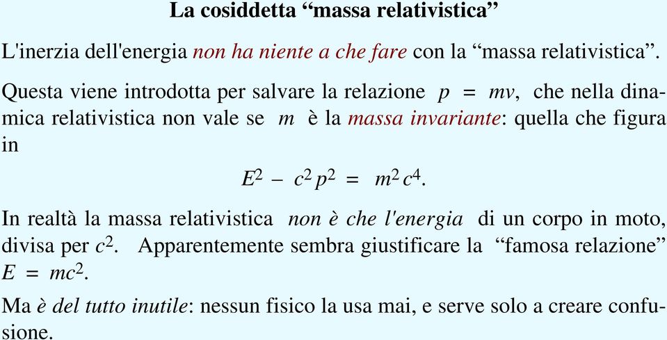 quella che figura in E 2 c 2 p 2 = m 2 c 4.