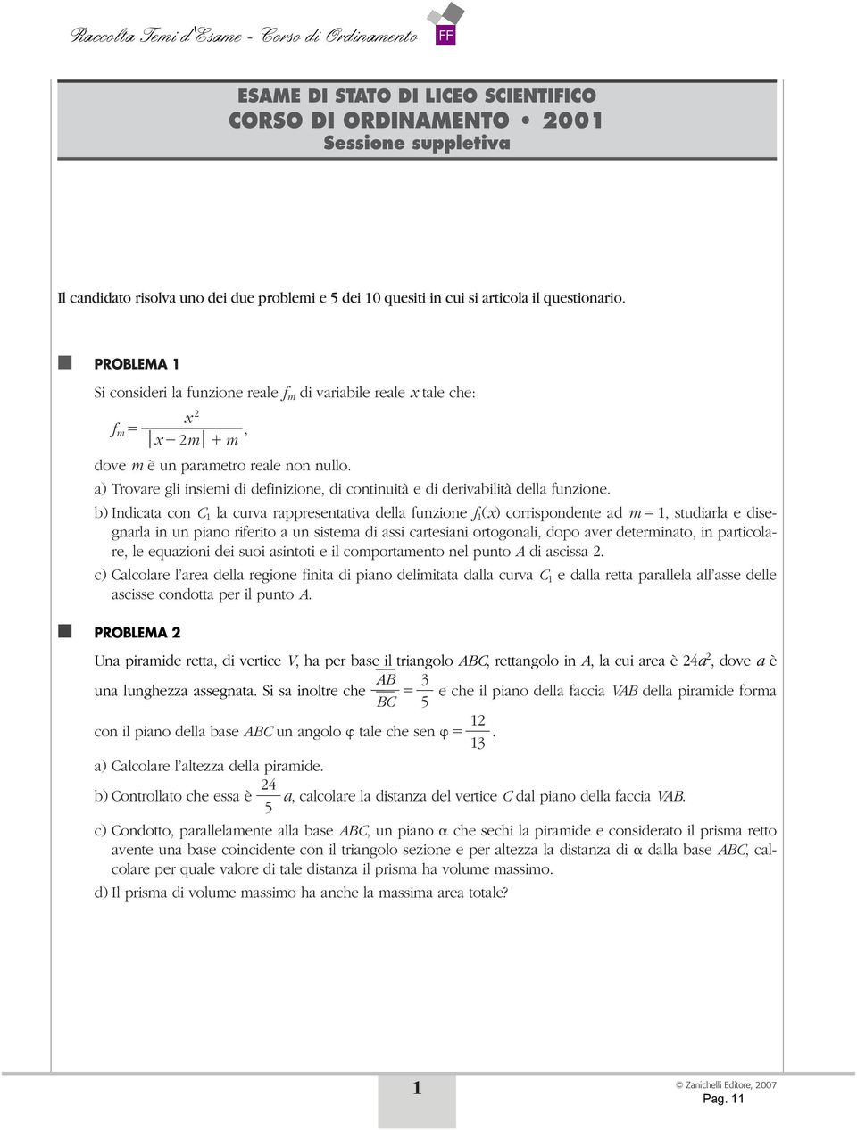 a) Trovare gli insiemi di definizione, di continuità e di derivabilità della funzione.