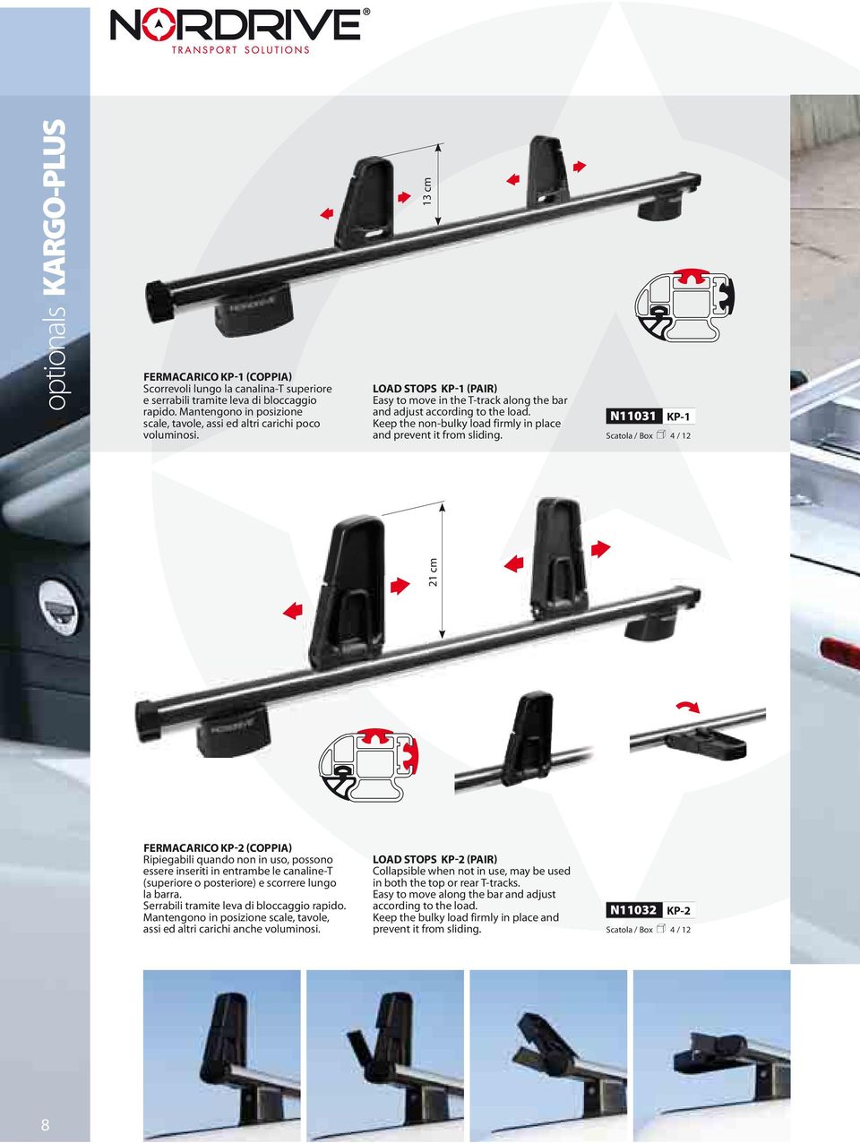 Keep the non-bulky load firmly in place and prevent it from sliding.