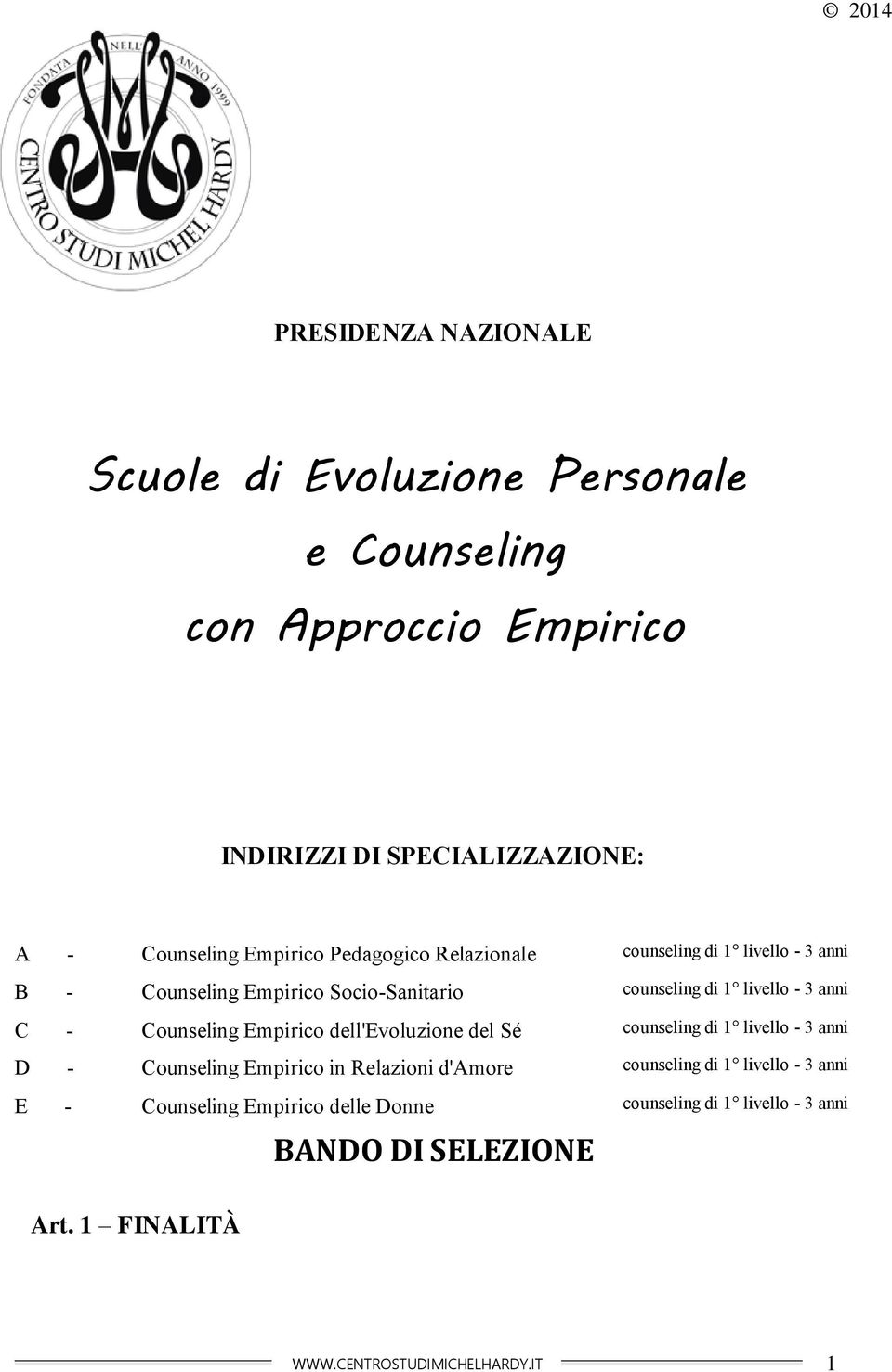 Counseling Empirico dell'evoluzione del Sé counseling di 1 livello - 3 anni D - Counseling Empirico in Relazioni d'amore counseling di 1