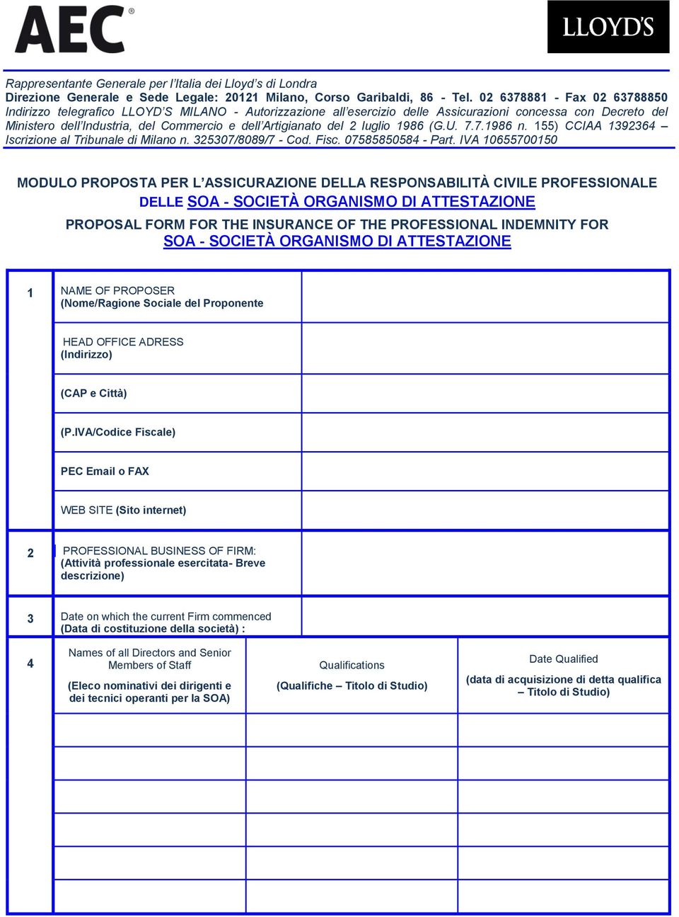 Artigianato del 2 luglio 1986 (G.U. 7.7.1986 n. 155) CCIAA 1392364 Iscrizione al Tribunale di Milano n. 325307/8089/7 - Cod. Fisc. 07585850584 - Part.