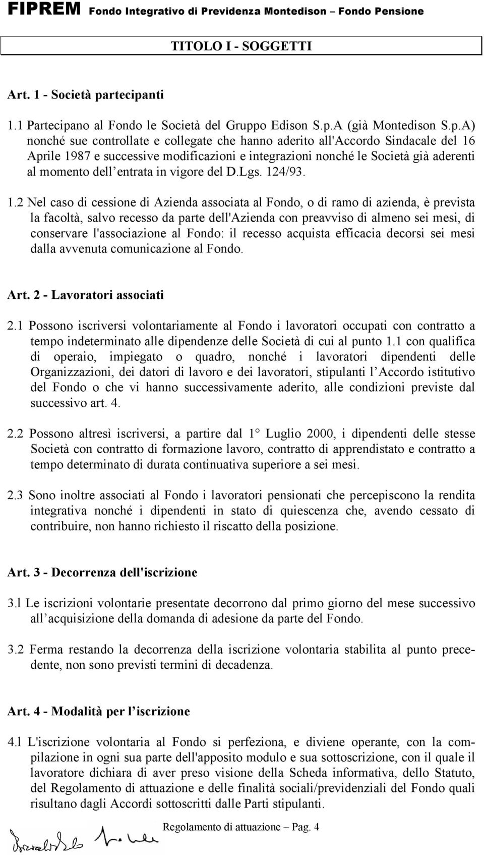 nti 1.1 Pano al Fondo le Società del Grupp