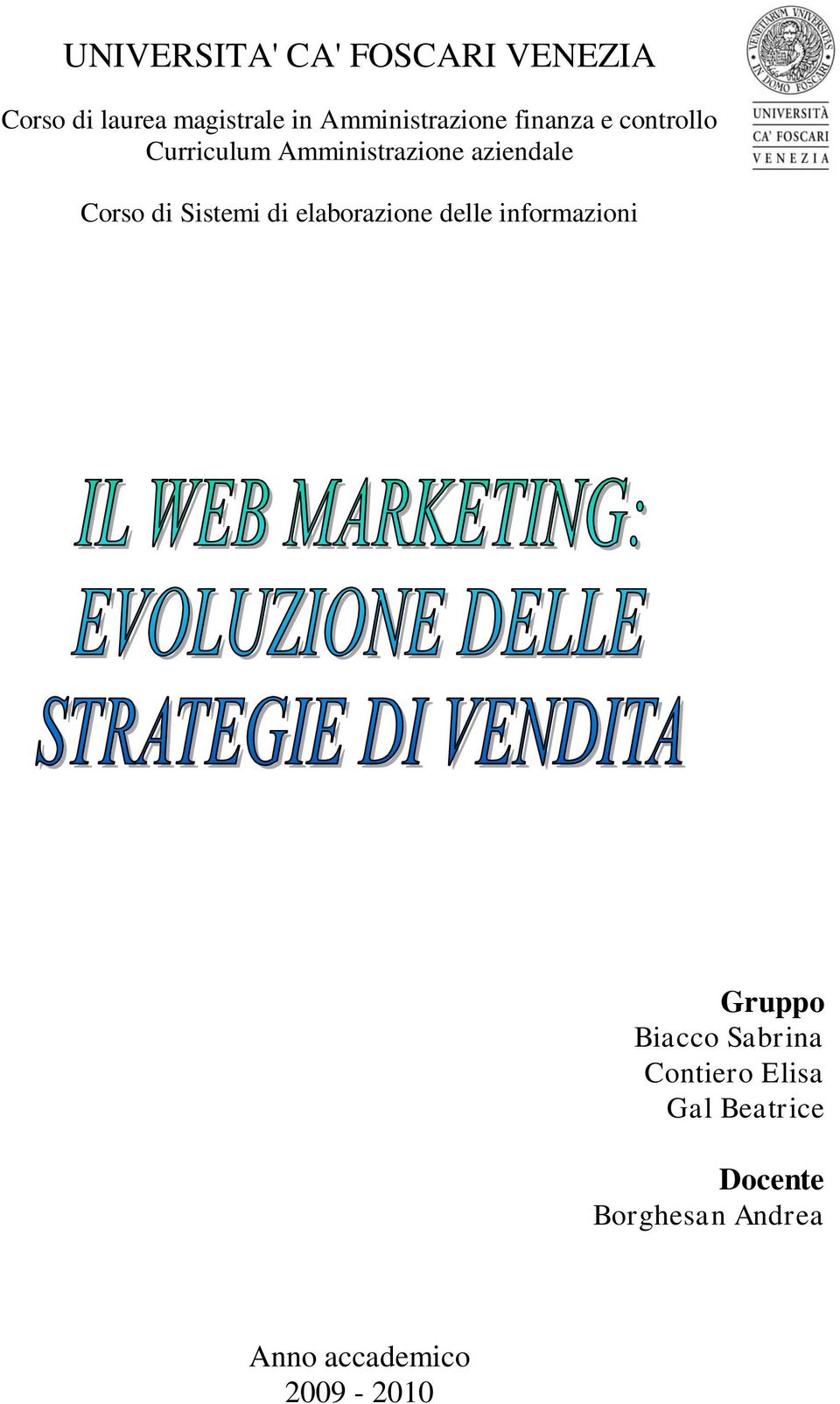 aziendale Corso di Sistemi di elaborazione delle informazioni Gruppo