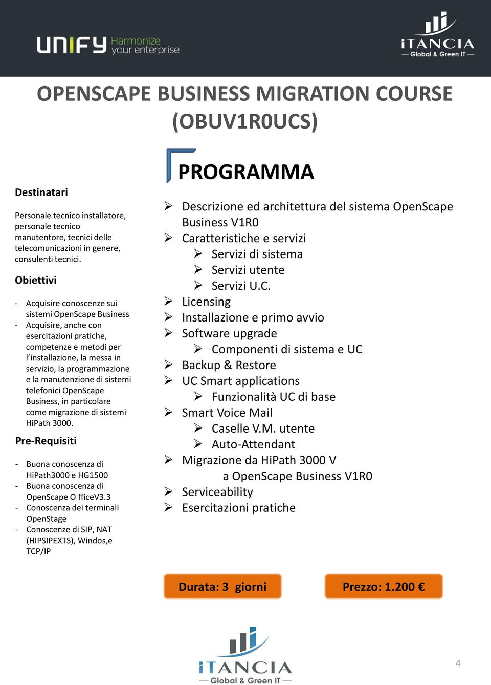 manutenzione di sistemi telefonici OpenScape Business, in particolare come migrazione di sistemi HiPath 3000.