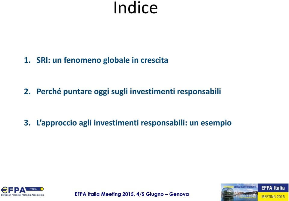 Perché puntare oggi sugli investimenti