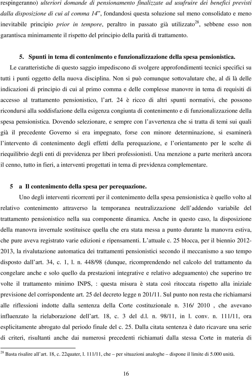 Spunti in tema di contenimento e funzionalizzazione della spesa pensionistica.