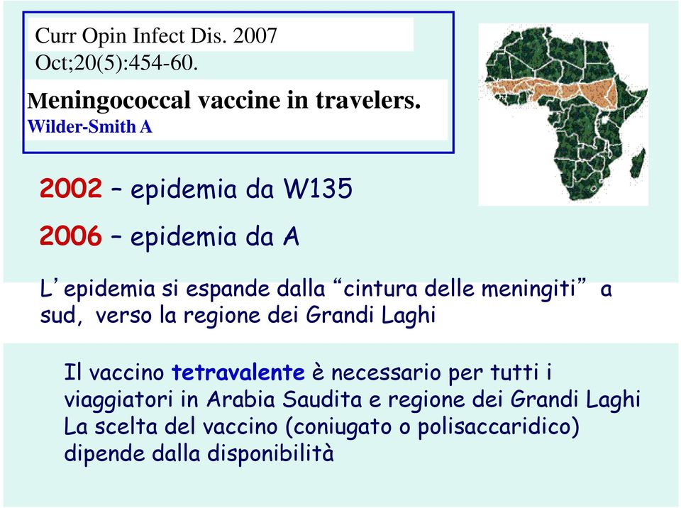 meningiti a sud, verso la regione dei Grandi Laghi Il vaccino tetravalente è necessario per tutti i