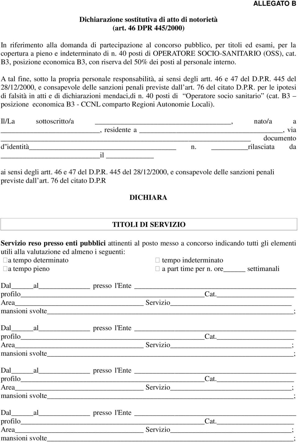 40 posti di OPERATORE SOCIO-SANITARIO (OSS), cat. B3, posizione economica B3, con riserva del 50% dei posti al personale interno.