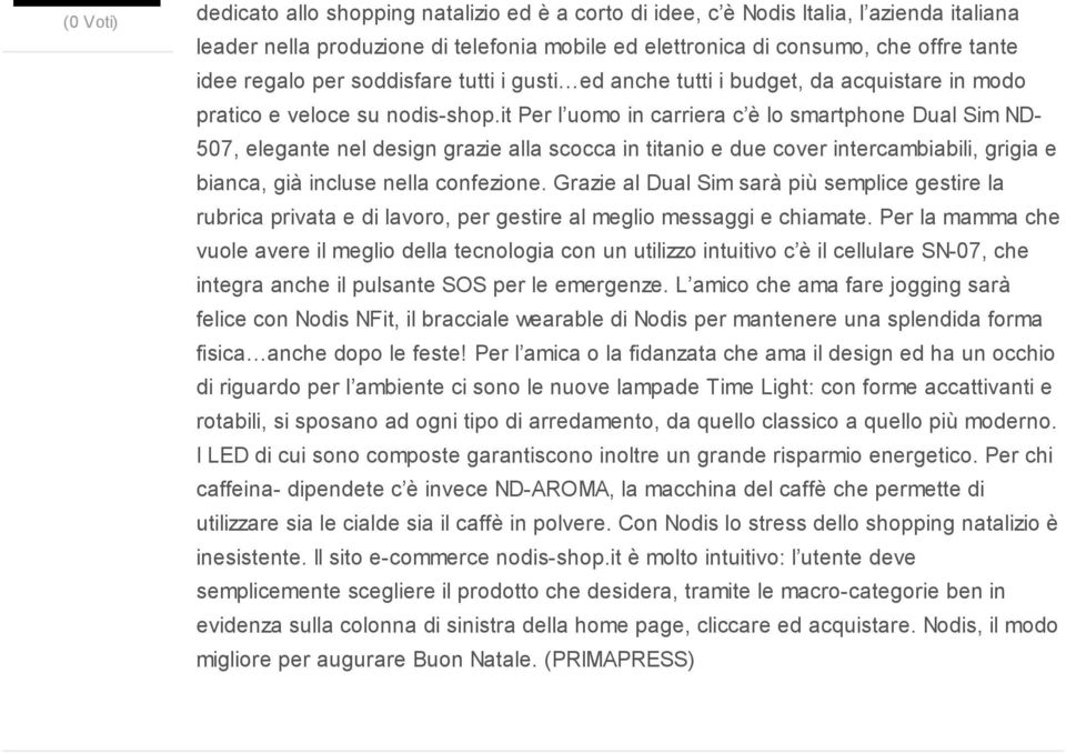 it Per l uomo in carriera c è lo smartphone Dual Sim ND- 507 elegante nel design grazie alla scocca in titanio e due cover intercambiabili grigia e bianca già incluse nella confezione.