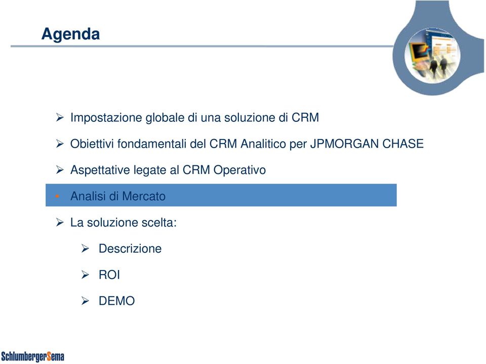 JPMORGAN CHASE Aspettative legate al CRM Operativo