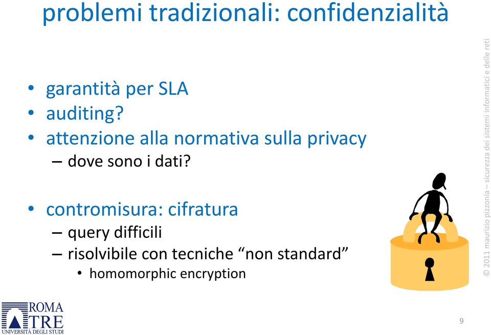 attenzione alla normativa sulla privacy dove sono i dati?