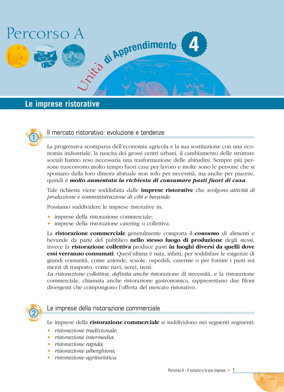 Sempre più persone trascorrono molto tempo fuori casa per lavoro e molte sono le persone che si spostano dalla loro dimora abituale non solo per necessità, ma anche per piacere, quindi è molto