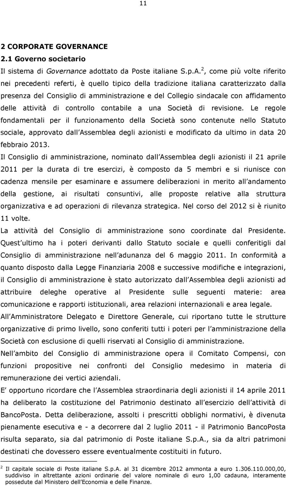 CE 2.1 Governo societario Il sistema di Governance adottato da Poste italiane S.p.A.