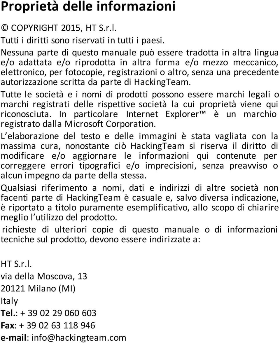 precedente autorizzazione scritta da parte di HackingTeam.