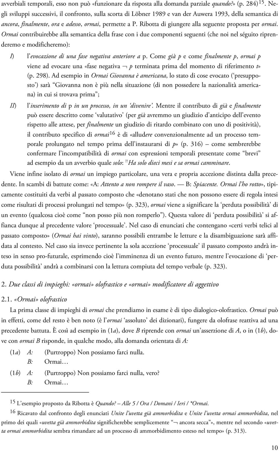 Ribotta di giungere alla seguente proposta per ormai.