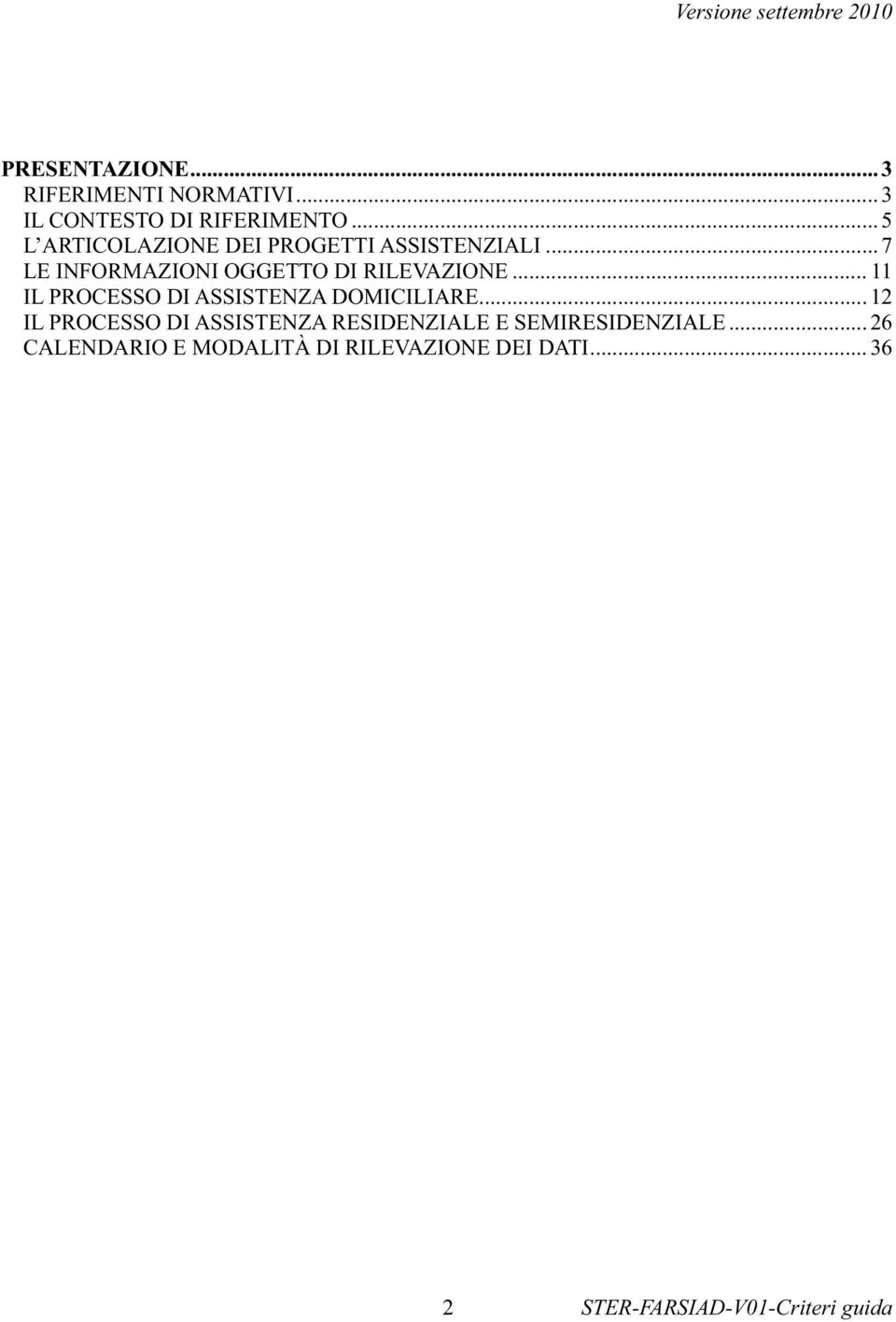 .. 11 IL PROCESSO DI ASSISTENZA DOMICILIARE.