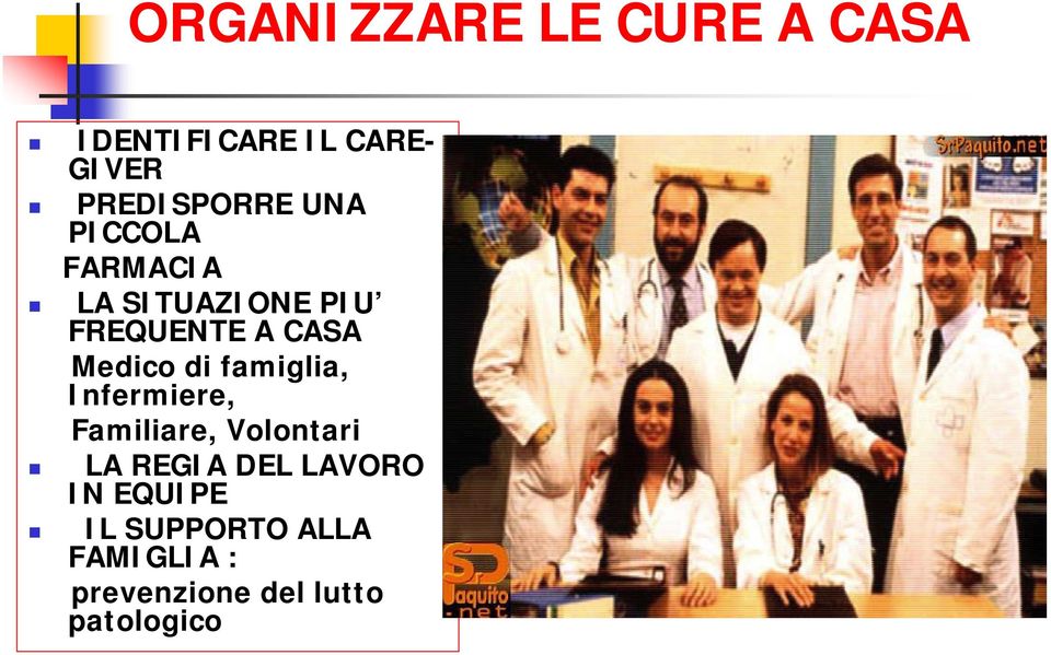 famiglia, Infermiere, Familiare, Volontari LA REGIA DEL LAVORO IN