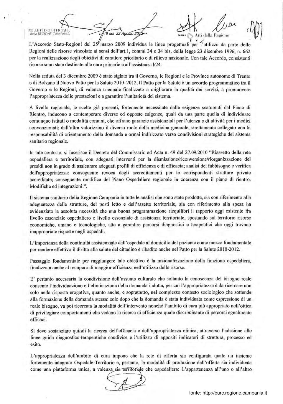 risorse vincolate ai sensi dell'art. J, commi 34 e 34 bis, della legge 23 dicembre 1996, n. 662 per la realizzazione degli obiettivi di carattere prioritario e di rilievo nazionale.