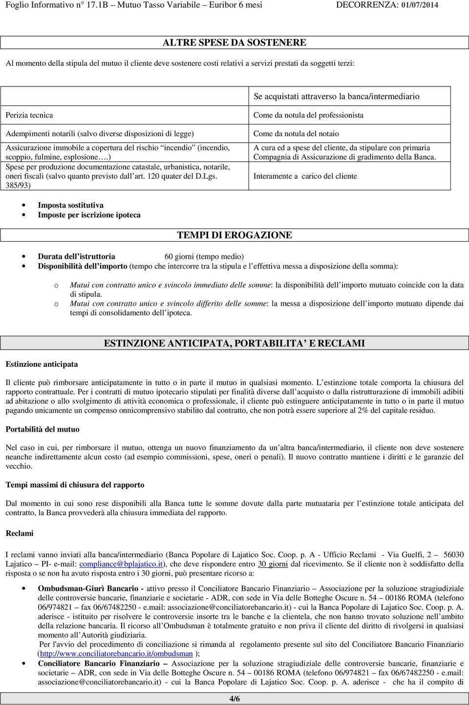 ) Spese per produzione documentazione catastale, urbanistica, notarile, oneri fiscali (salvo quanto previsto dall art. 120 quater del D.Lgs.