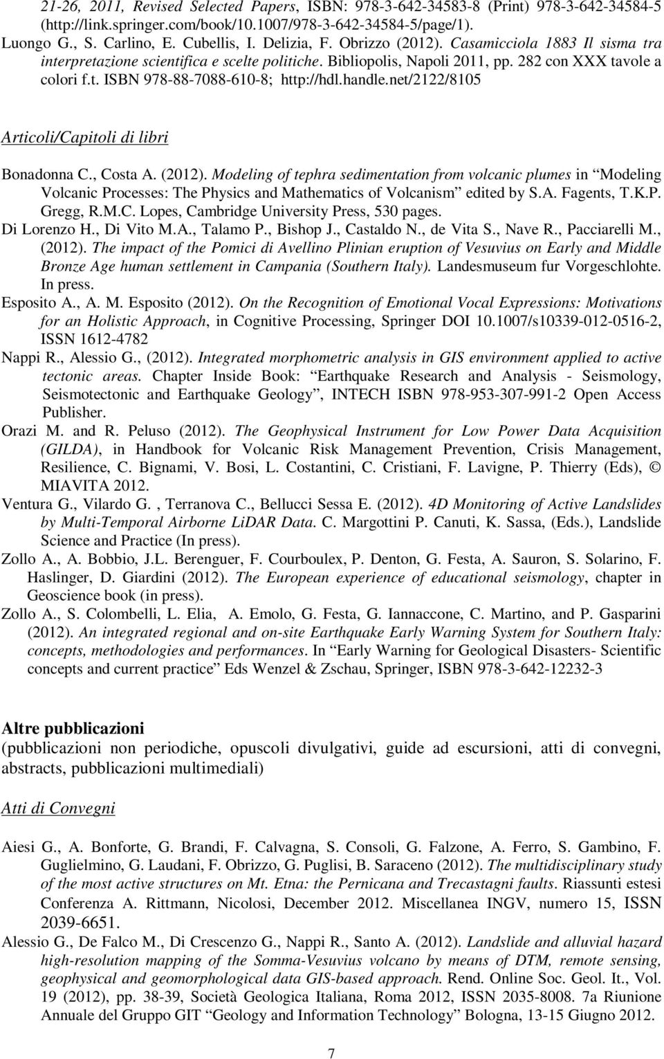 handle.net/2122/8105 Articoli/Capitoli di libri Bonadonna C., Costa A. (2012).