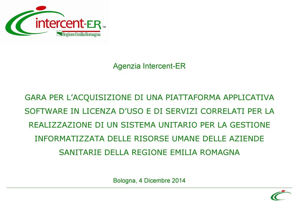 REALIZZAZIONE DI UN SISTEMA UNITARIO PER LA GESTIONE INFORMATIZZATA DELLE