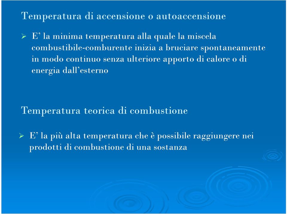 ulteriore apporto di calore o di energia dall esterno Temperatura teorica di combustione