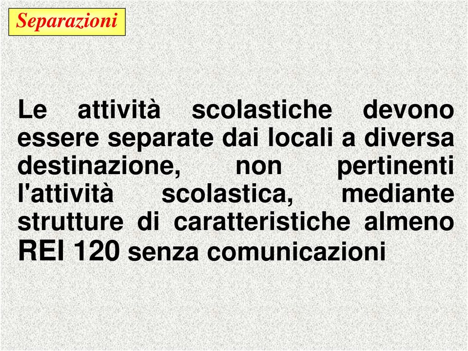 pertinenti l'attività scolastica, mediante