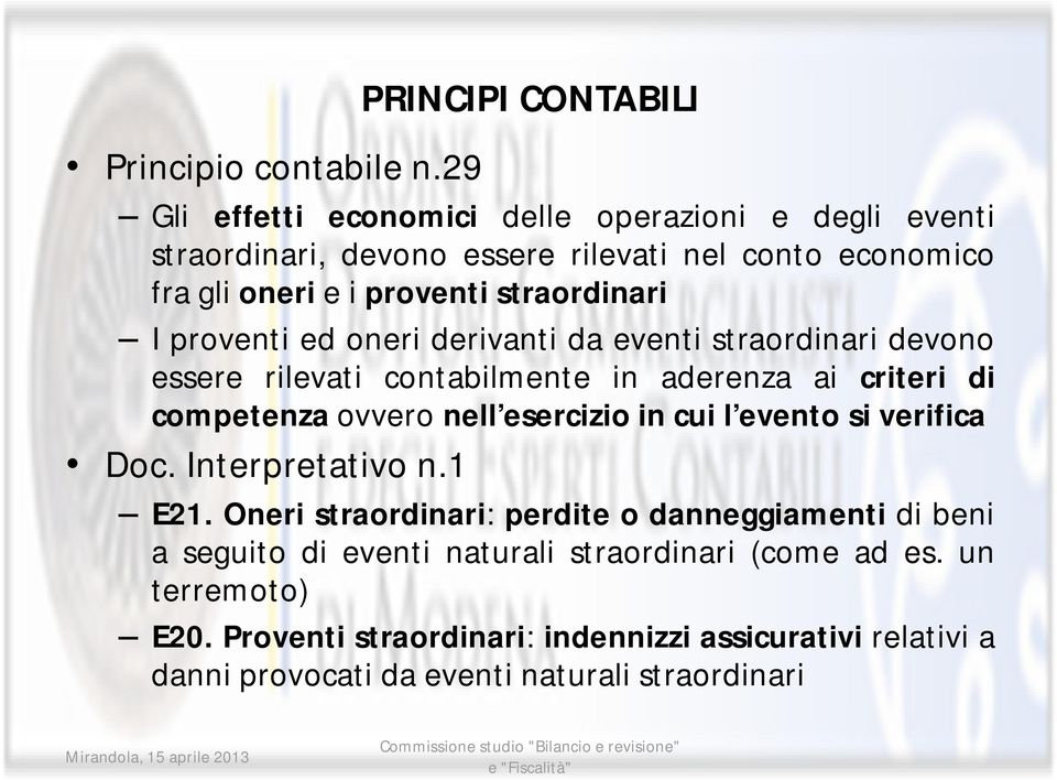 oneri derivanti da eventi straordinari devono essere rilevati contabilmente in aderenza ai criteri di competenza ovvero nell esercizio in cui l evento si verifica Doc.