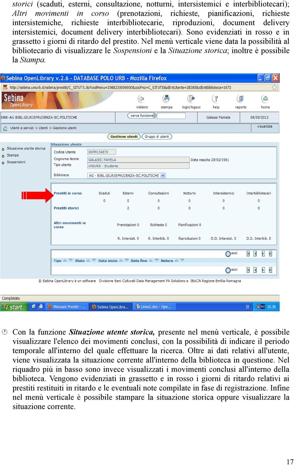 Nel menù verticale viene data la possibilità al bibliotecario di visualizzare le Sospensioni e la Situazione storica; inoltre è possibile la Stampa.