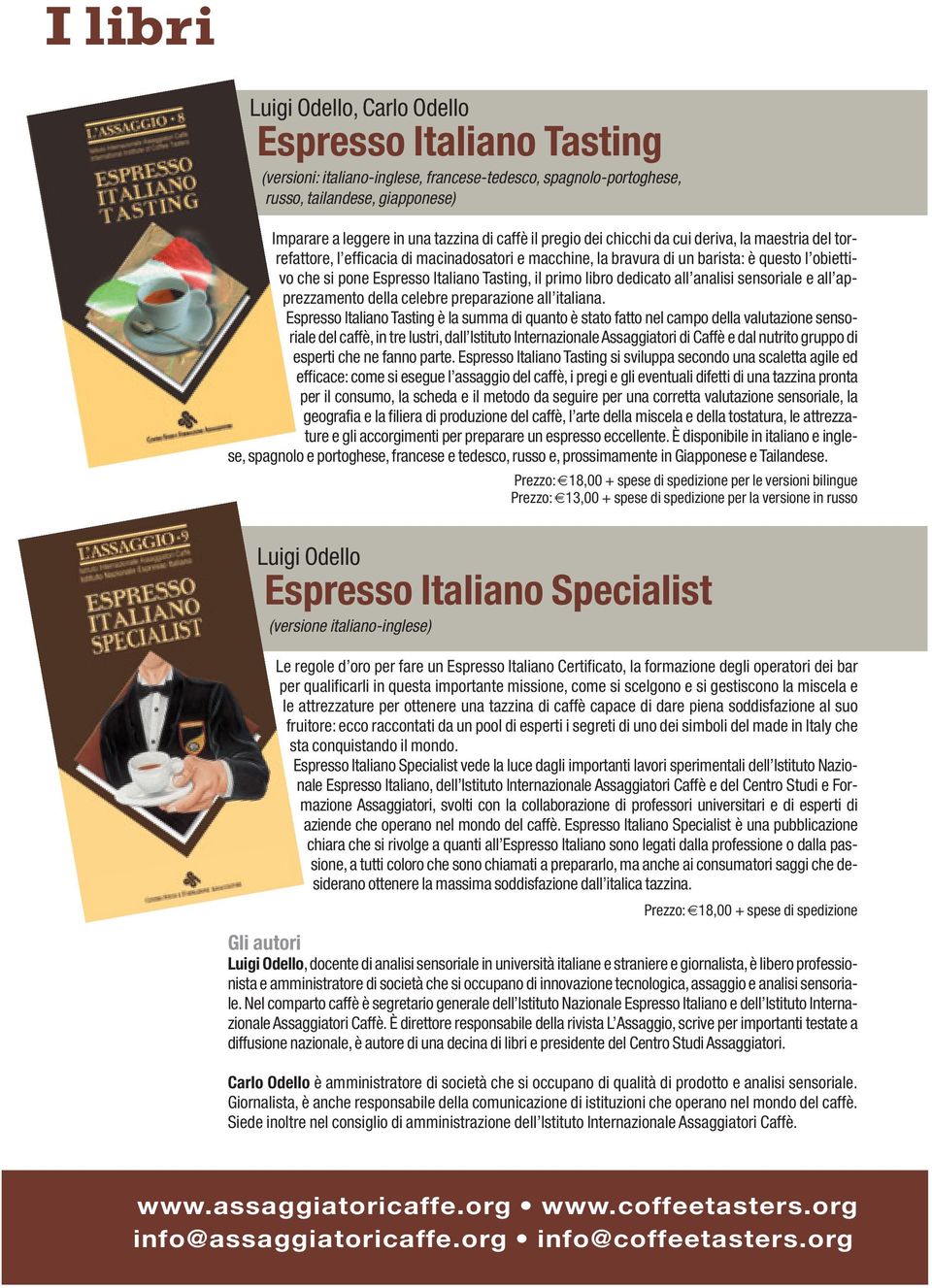 Tasting, il primo libro dedicato all analisi sensoriale e all apprezzamento della celebre preparazione all italiana.