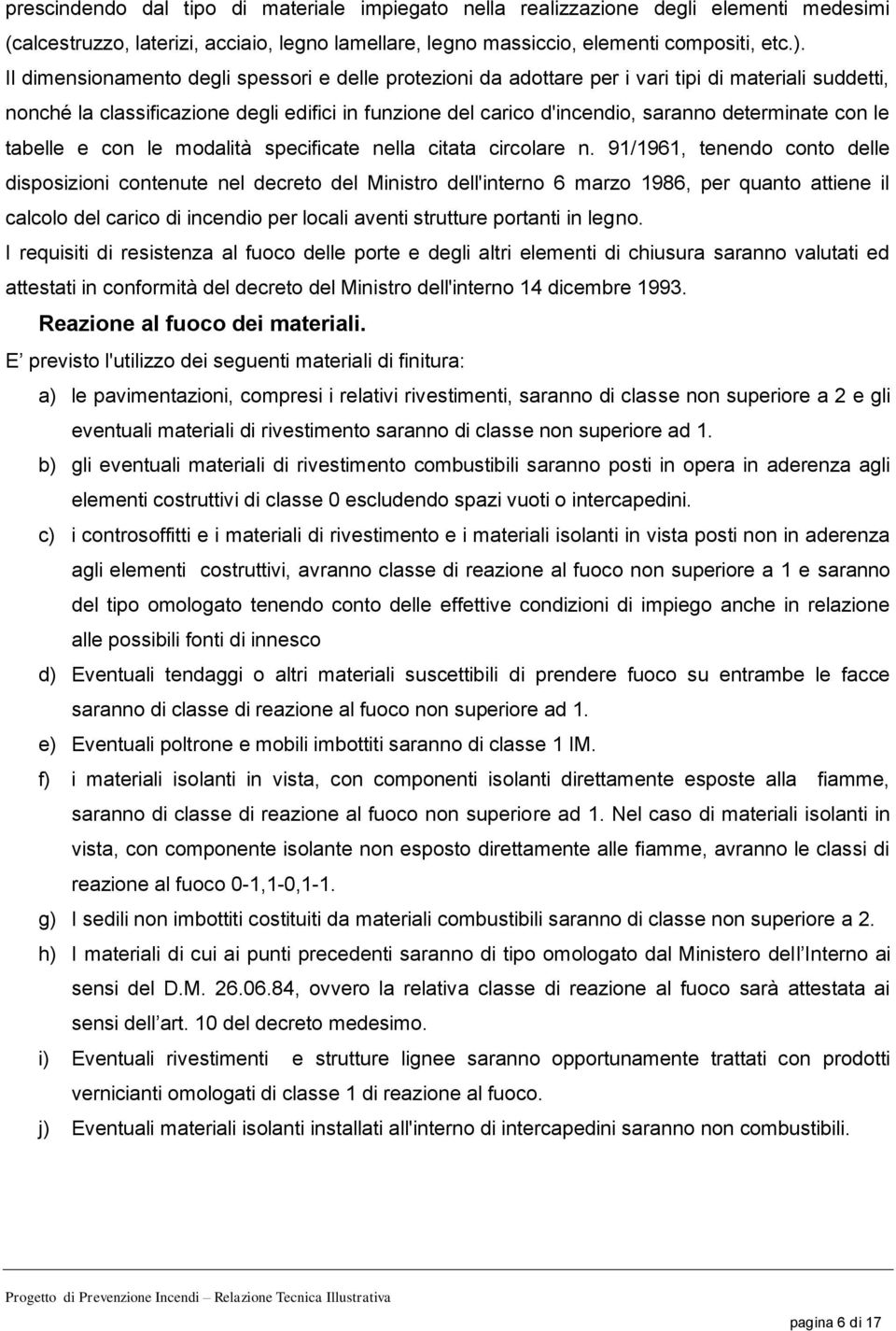 con le tabelle e con le modalità specificate nella citata circolare n.