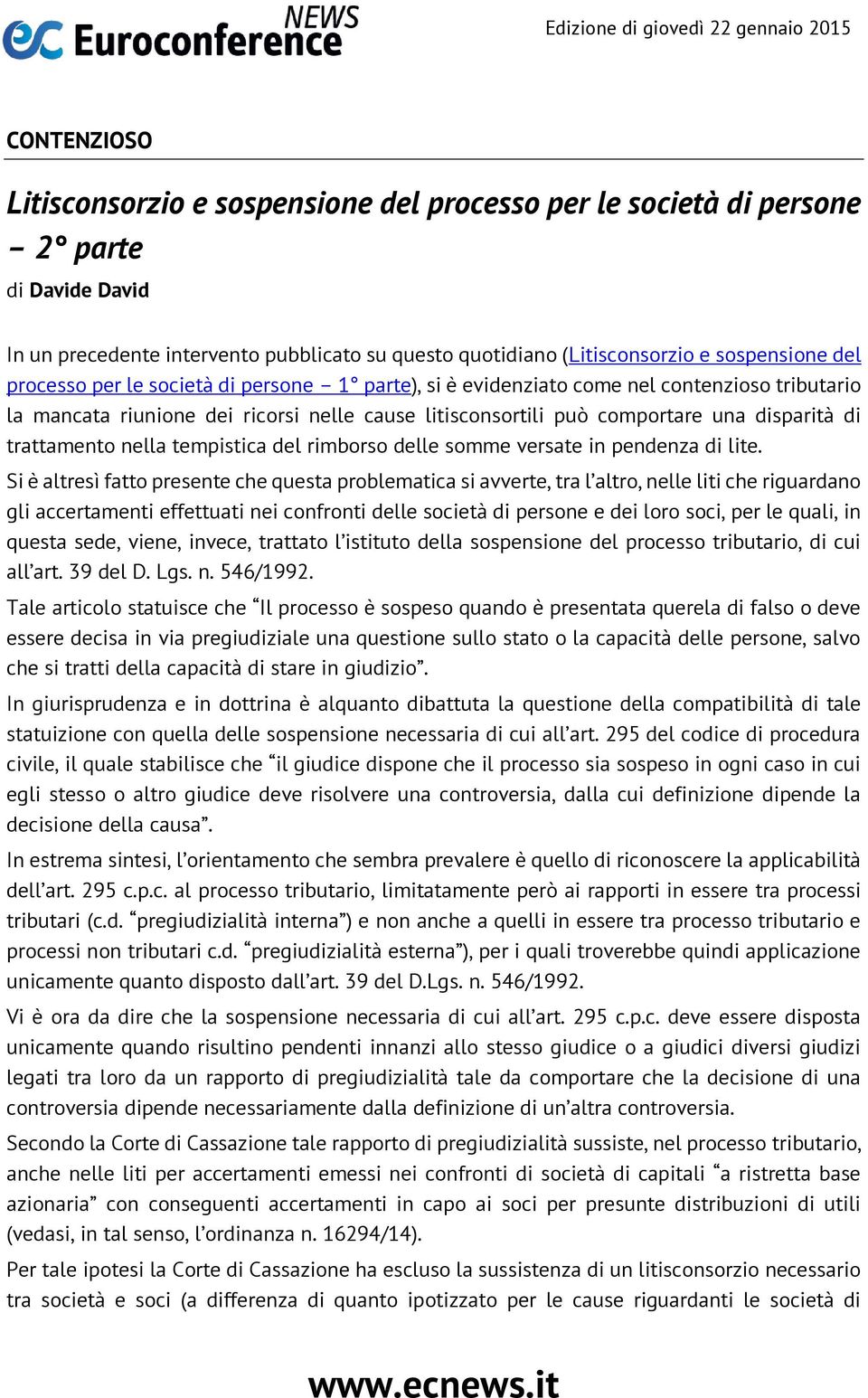 nella tempistica del rimborso delle somme versate in pendenza di lite.