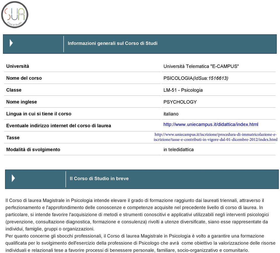 it/didattica/index.html http://www.uniecampus.it/iscrizione/procedura-di-immatricolazione-eiscrizione/tasse-e-contributi-in-vigore-dal-01-dicembre-2012/index.