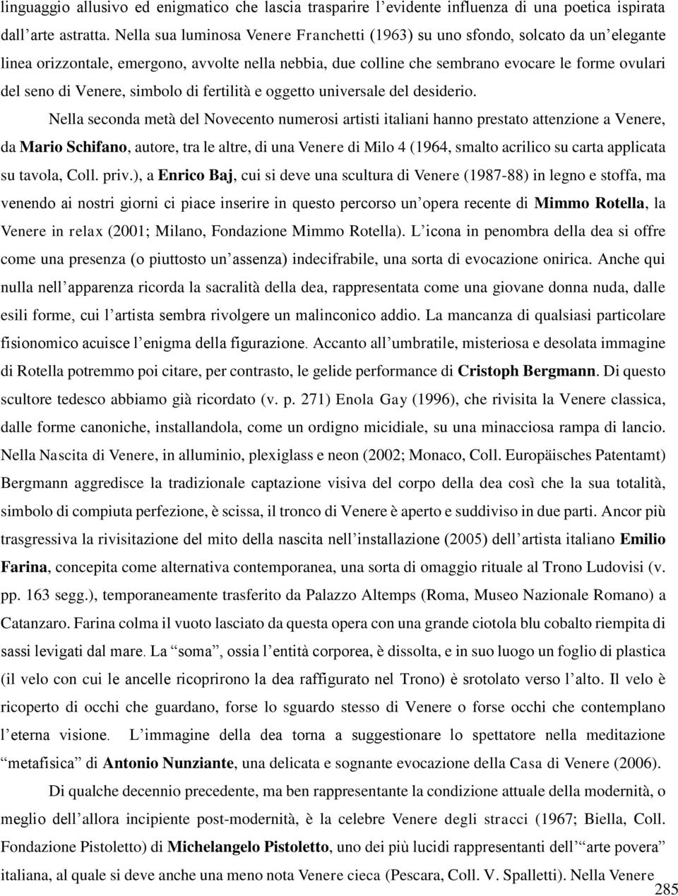 Venere, simbolo di fertilità e oggetto universale del desiderio.