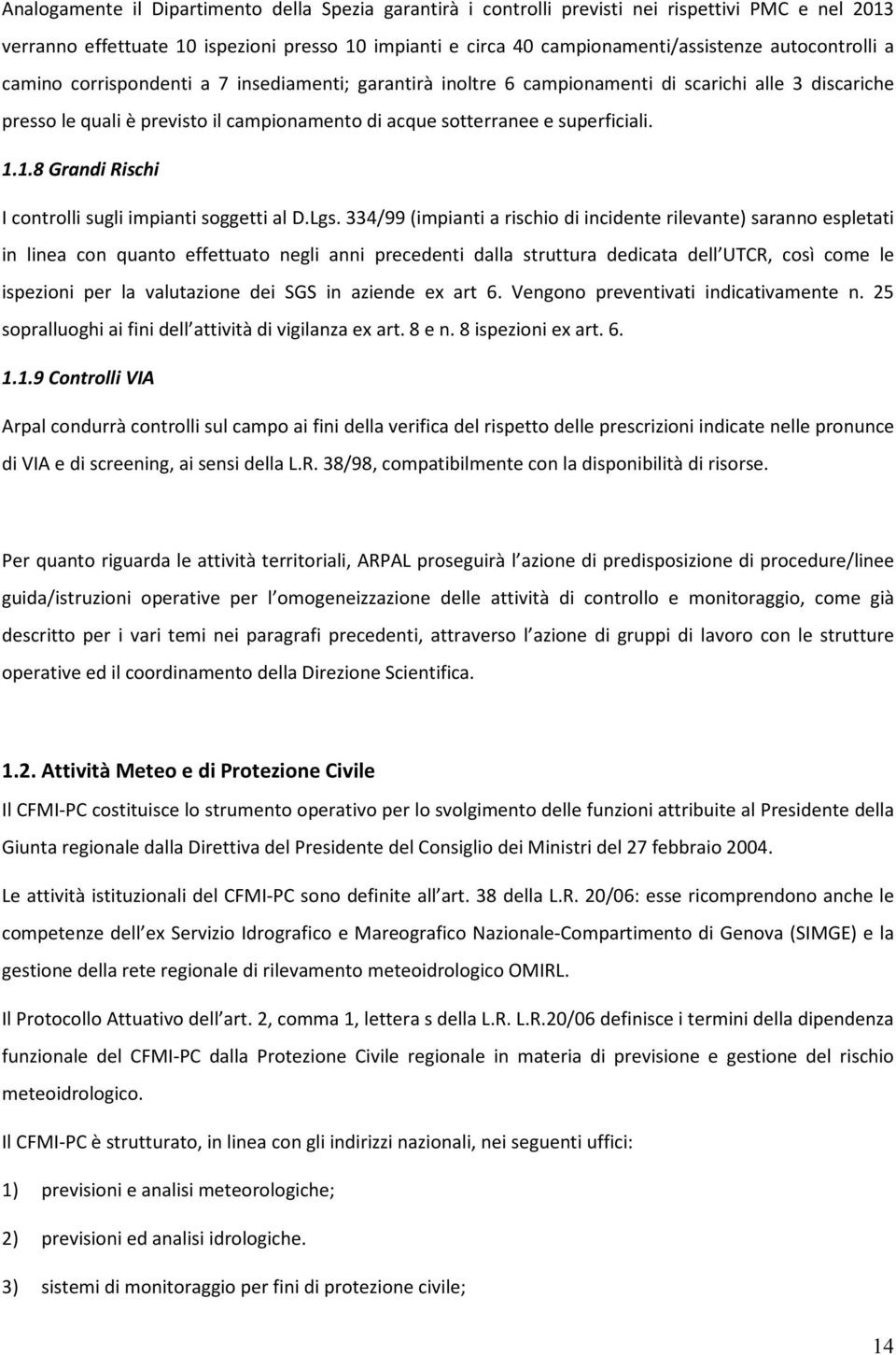 1.1.8 Grandi Rischi I controlli sugli impianti soggetti al D.Lgs.