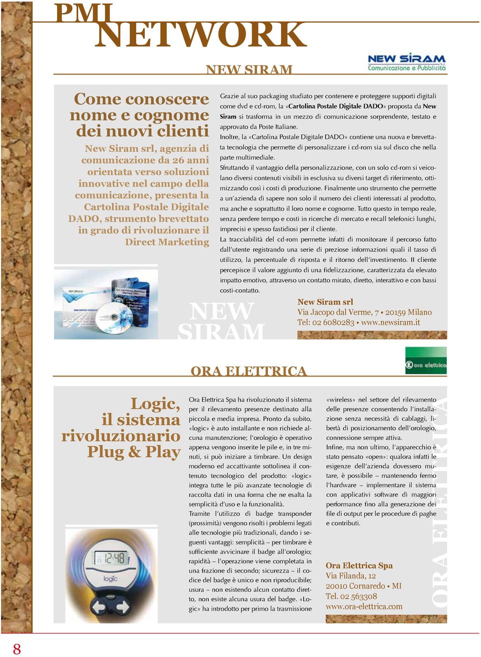 cd-rom, la «Cartolina Postale Digitale DADO» proposta da New Siram si trasforma in un mezzo di comunicazione sorprendente, testato e approvato da Poste Italiane.