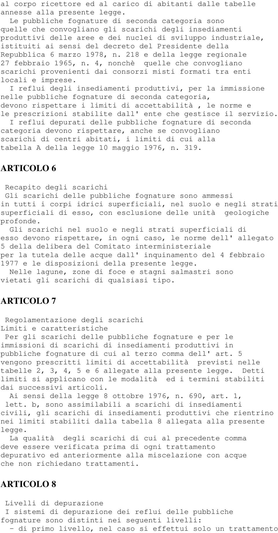 Presidente della Repubblica 6 marzo 1978, n. 218 e della legge regionale 27 febbraio 1965, n.