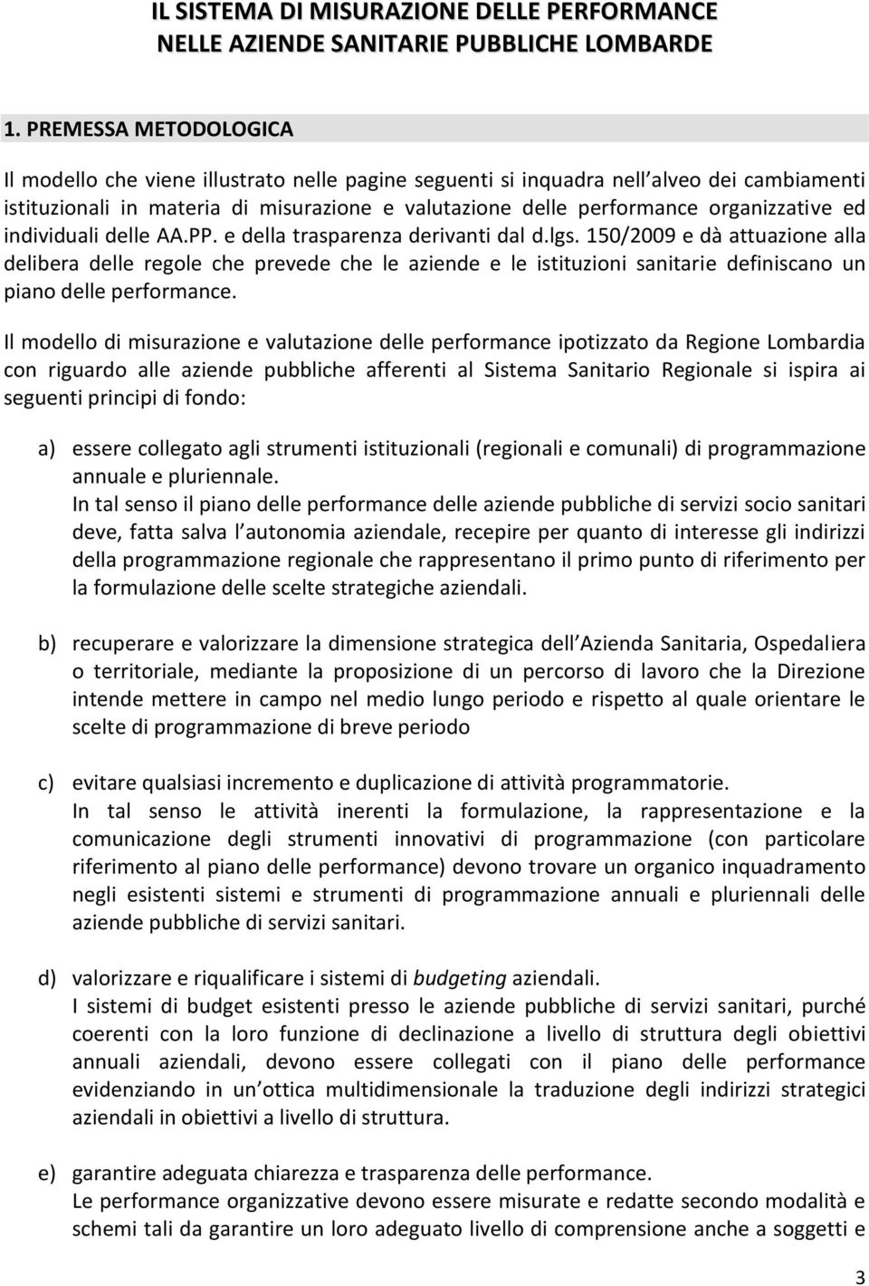 organizzative ed individuali delle AA.PP. e della trasparenza derivanti dal d.lgs.