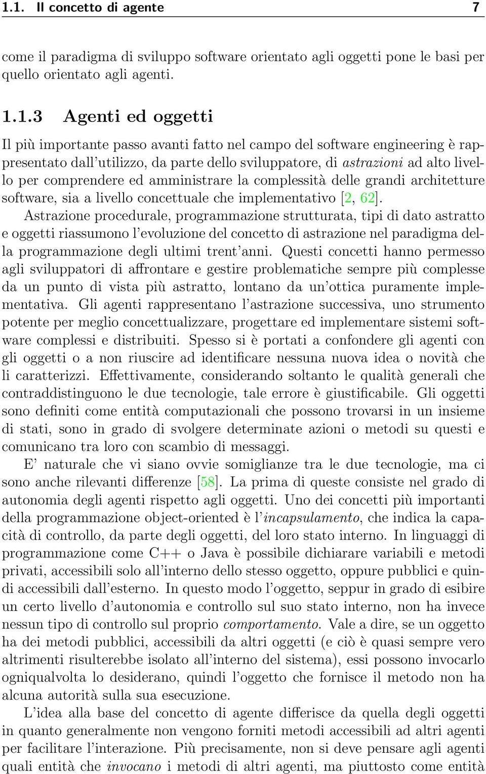 software, sia a livello concettuale che implementativo [2, 62].