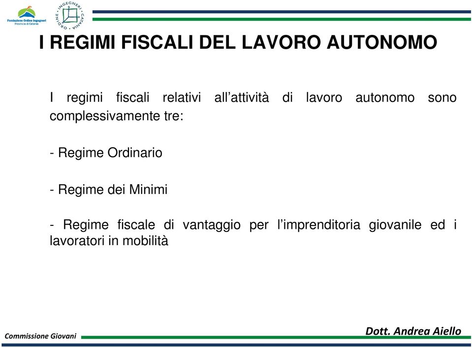 autonomo sono - Regime Ordinario - Regime dei Minimi - Regime