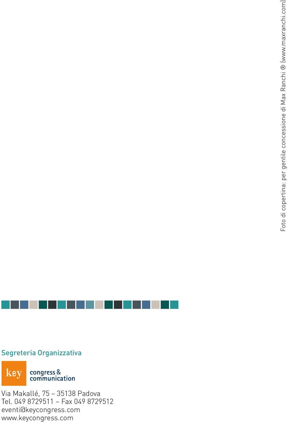 com) Segreteria Organizzativa Via Makallé, 75 35138