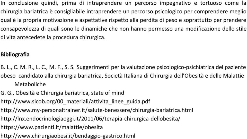 antecedete la procedura chirurgica. Bibliografia B. L., C. M. R., L. C., M. F., S.