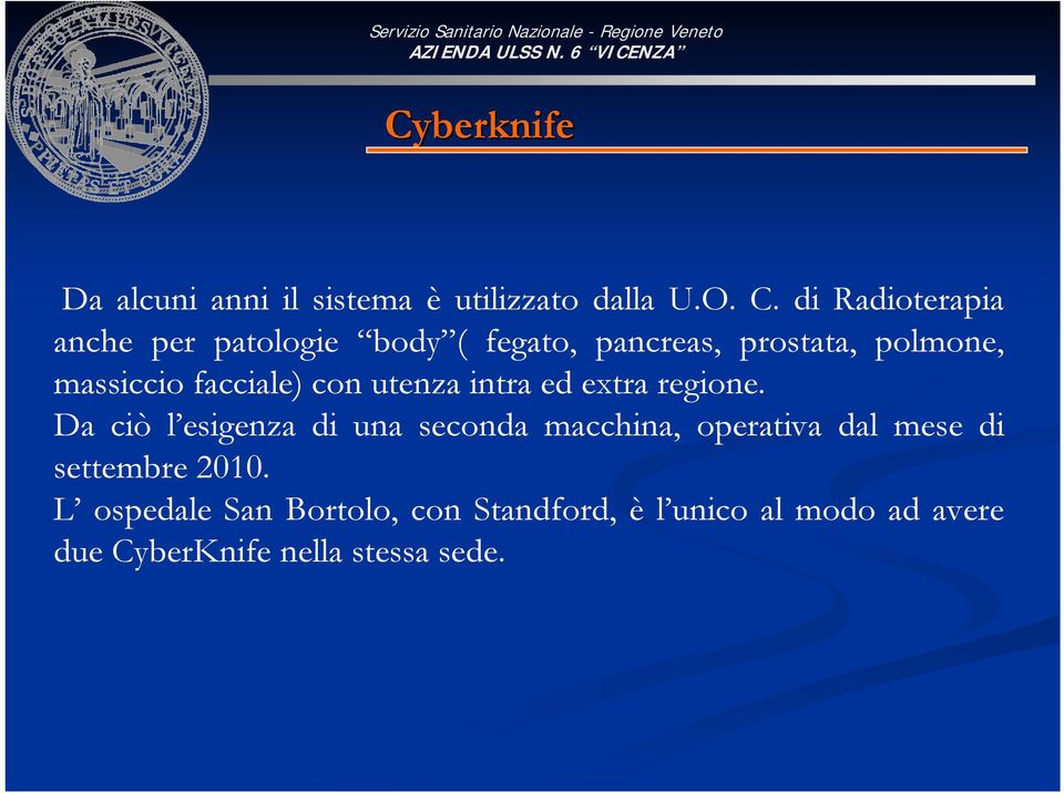 facciale) con utenza intra ed extra regione.