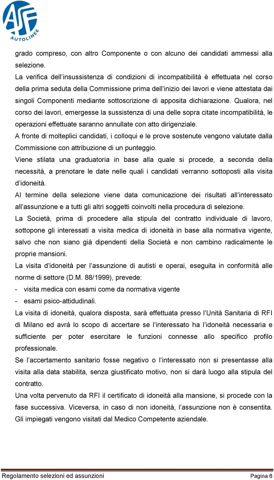 mediante sottoscrizione di apposita dichiarazione.