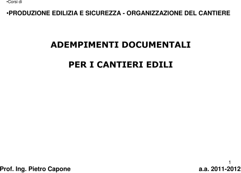 ADEMPIMENTI DOCUMENTALI PER I CANTIERI