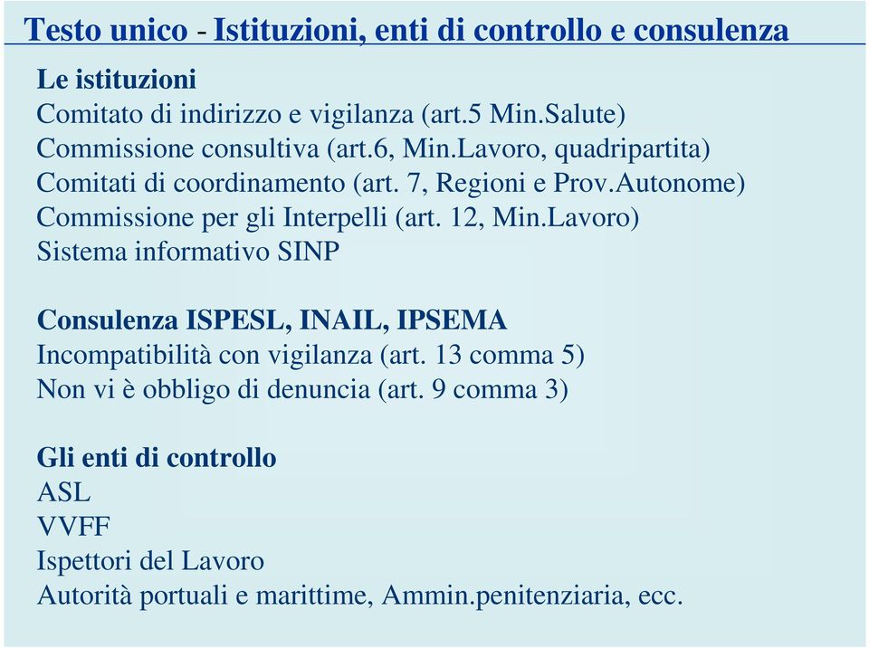Autonome) Commissione per gli Interpelli (art. 12, Min.