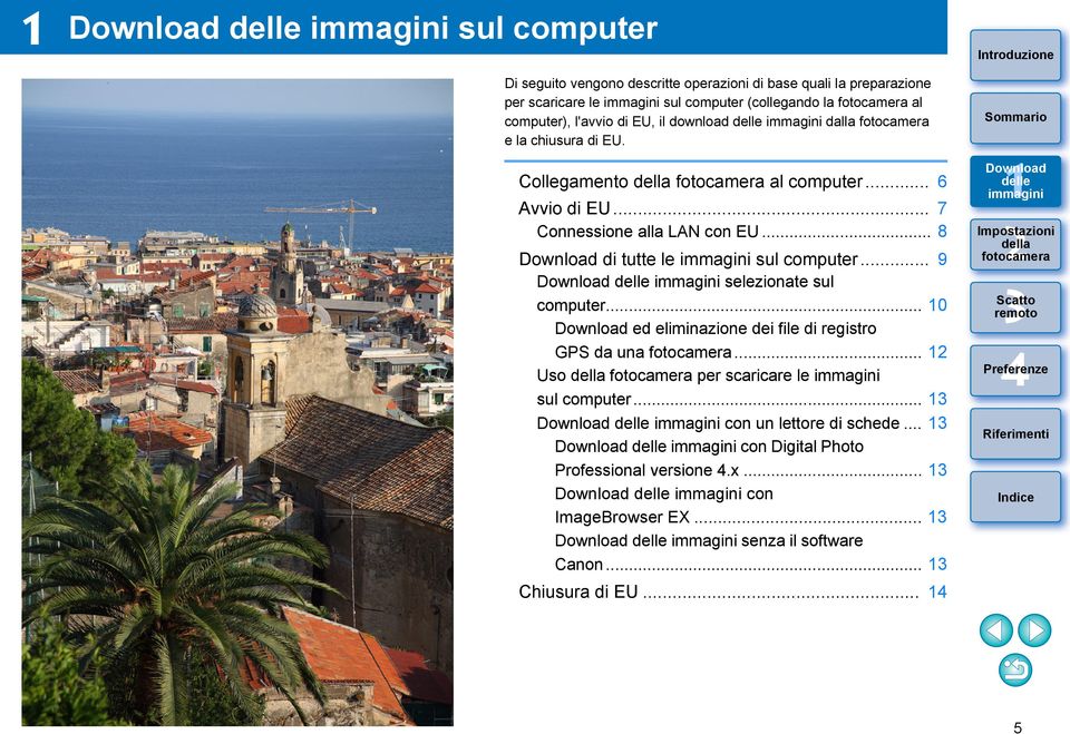 .. 8 di tutte le sul computer... 9 selezionate sul computer... 0 ed eliminazione dei file di registro GPS da una.