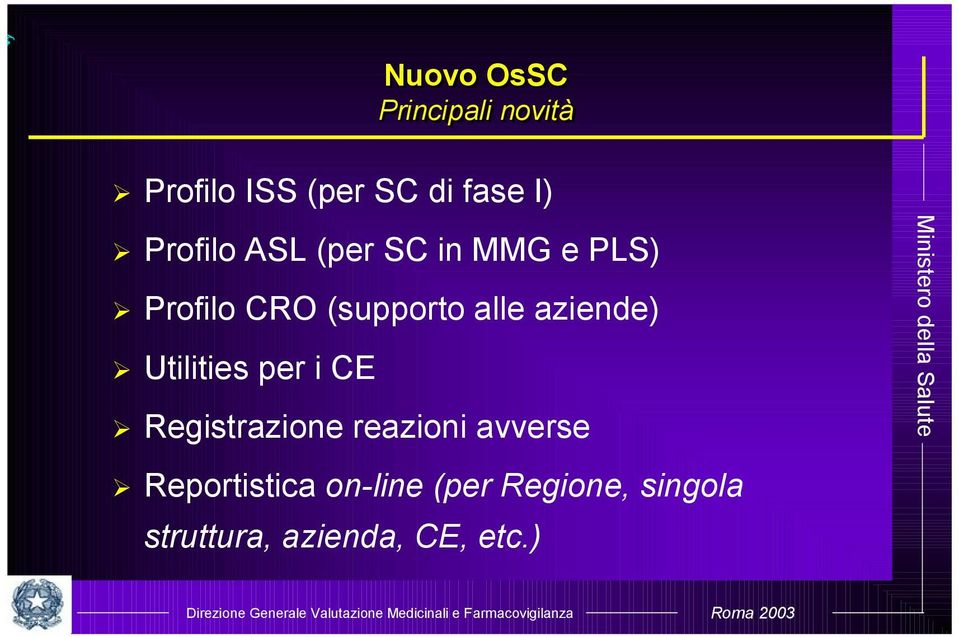 avverse Reportistica on-line (per Regione, singola struttura, azienda, CE, etc.