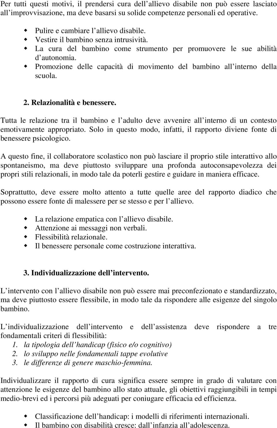 Promozione delle capacità di movimento del bambino all interno della scuola. 2. Relazionalità e benessere.