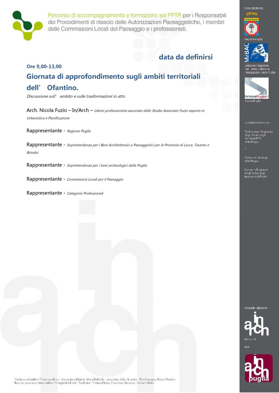 Nicola Fuzio In/Arch Libero professionista associate dello Studio Associato Fuzio esperto in Urbanistica e Pianificazione Rappresentante - Regione